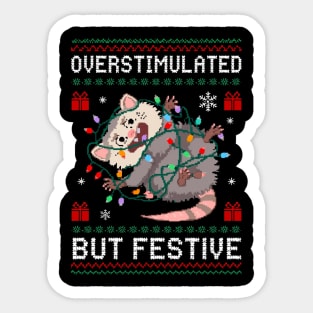 Overstimulated-But-Festive Sticker